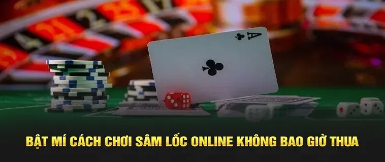 Bí Kíp Làm Chủ Sâm Lốc 12Bet Thắng Lớn Dành Cho Tân Thủ